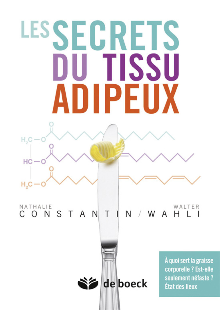 Les secrets du tissu adipeux - Nathalie Constantin, Walter Wahli - DE BOECK SUP