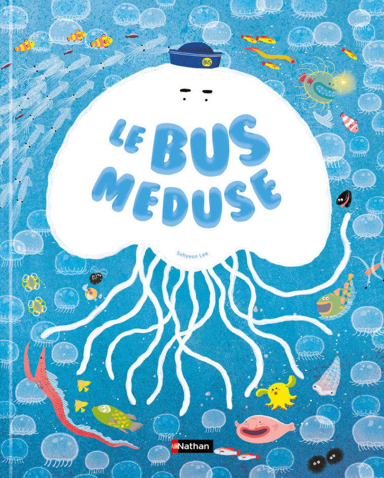Le bus méduse - Hyeon-su Lee, Hyeon-su Lee, Suhyeon Lee, Suhyeon Lee, Eva Grynszpan - NATHAN