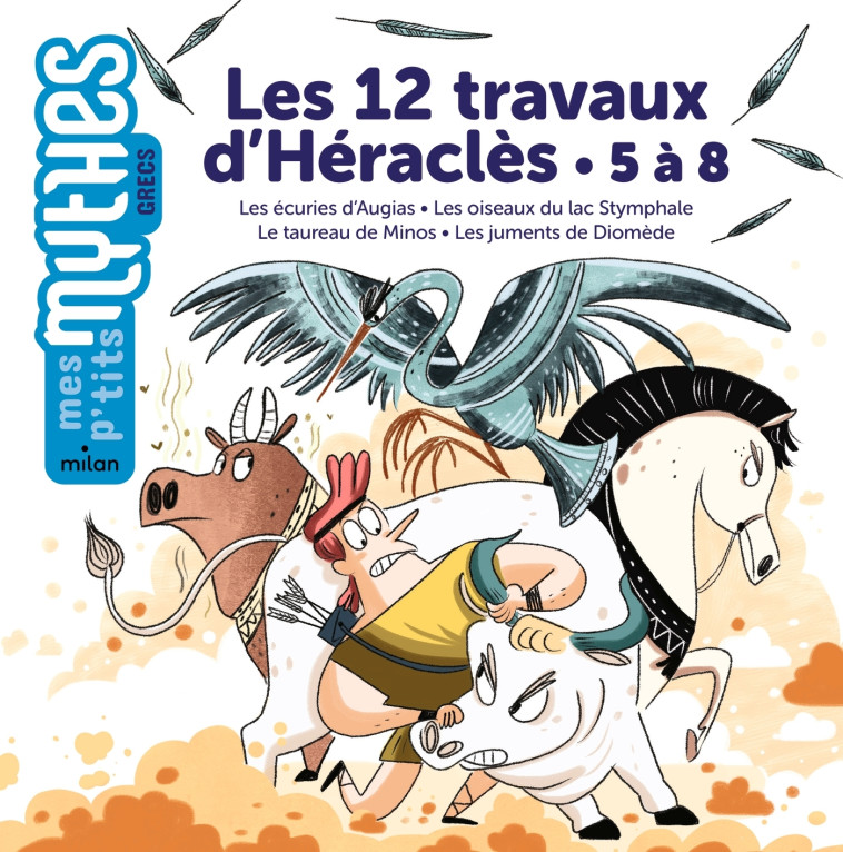 Les 12 travaux d'Héraclès - 5 à 8 - Bénédicte Solle Bénédicte Solle, Jess Pauwels,  Bénédicte Solle,  Bénédicte Solle, Jess Pauwels - MILAN