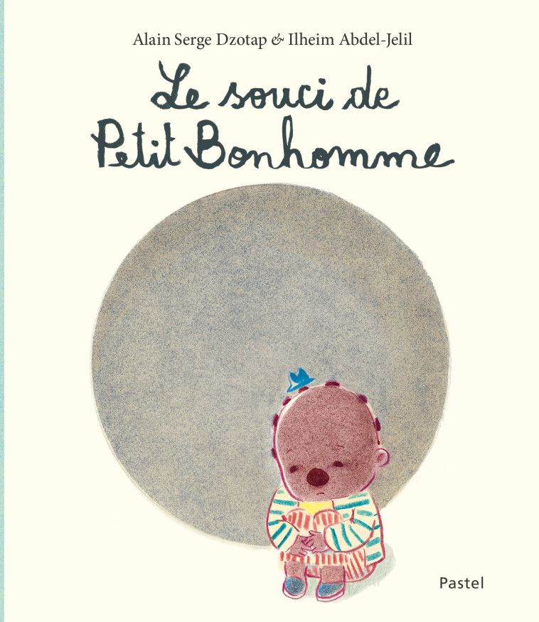 Le souci de Petit Bonhomme - Alain Serge Dzotap, Ilheim Abdel-Jelil - EDL