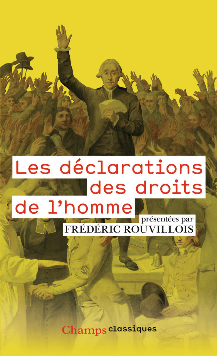 Les Déclarations des droits de l'homme -  Collectif, Frédéric Rouvillois - FLAMMARION