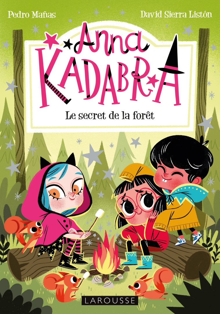 Anna Kadabra -  Le secret de la forêt -  Collectif,  Collectif - LAROUSSE