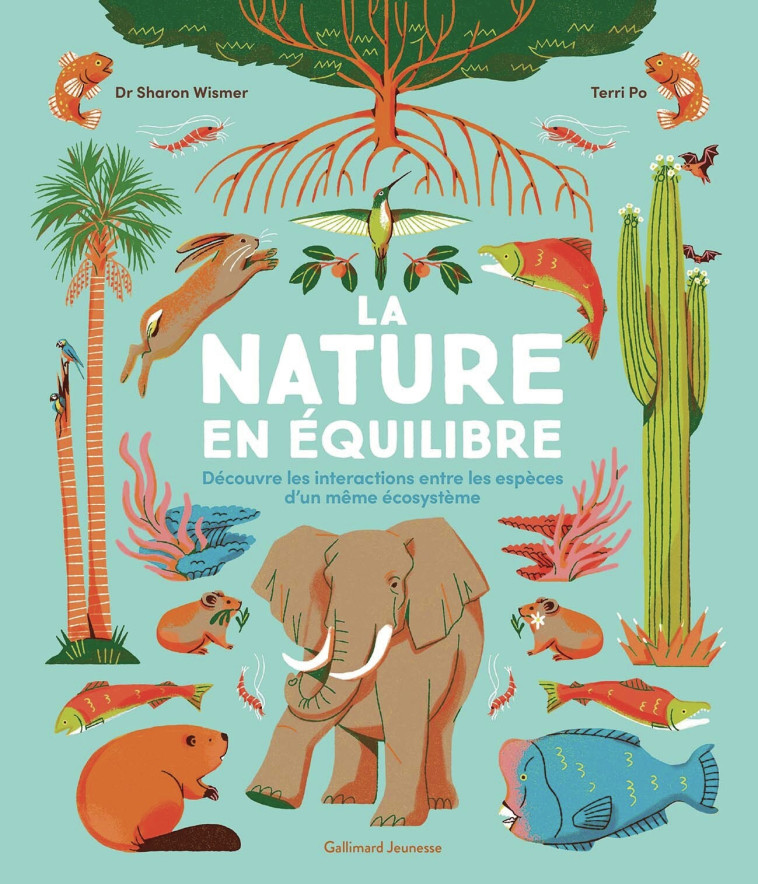 La nature en équilibre - Sharon Wismer, Sharon Wismer, Terri Po, Sophie Lecoq - GALLIMARD JEUNE