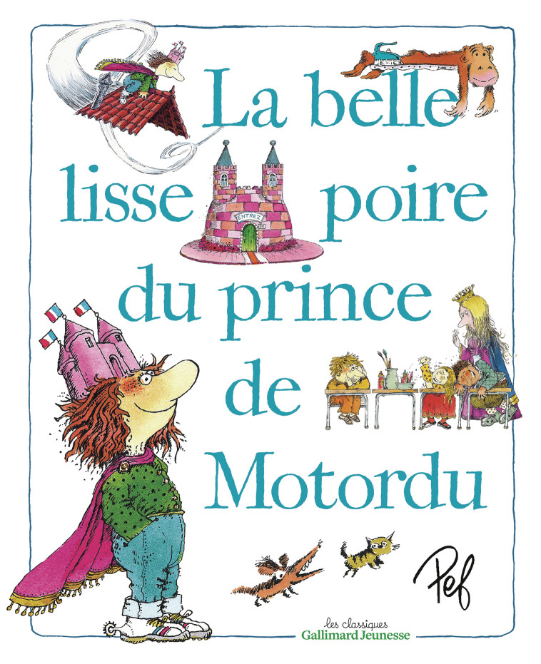 La belle lisse poire du prince de Motordu -  PEF,  PEF - GALLIMARD JEUNE