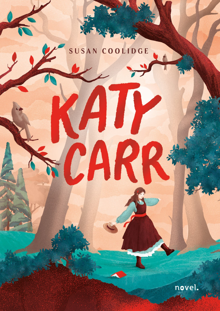 Katy Carr - Myrtille Vardelle, Jacques Martine, Susan Coolidge - NOVEL