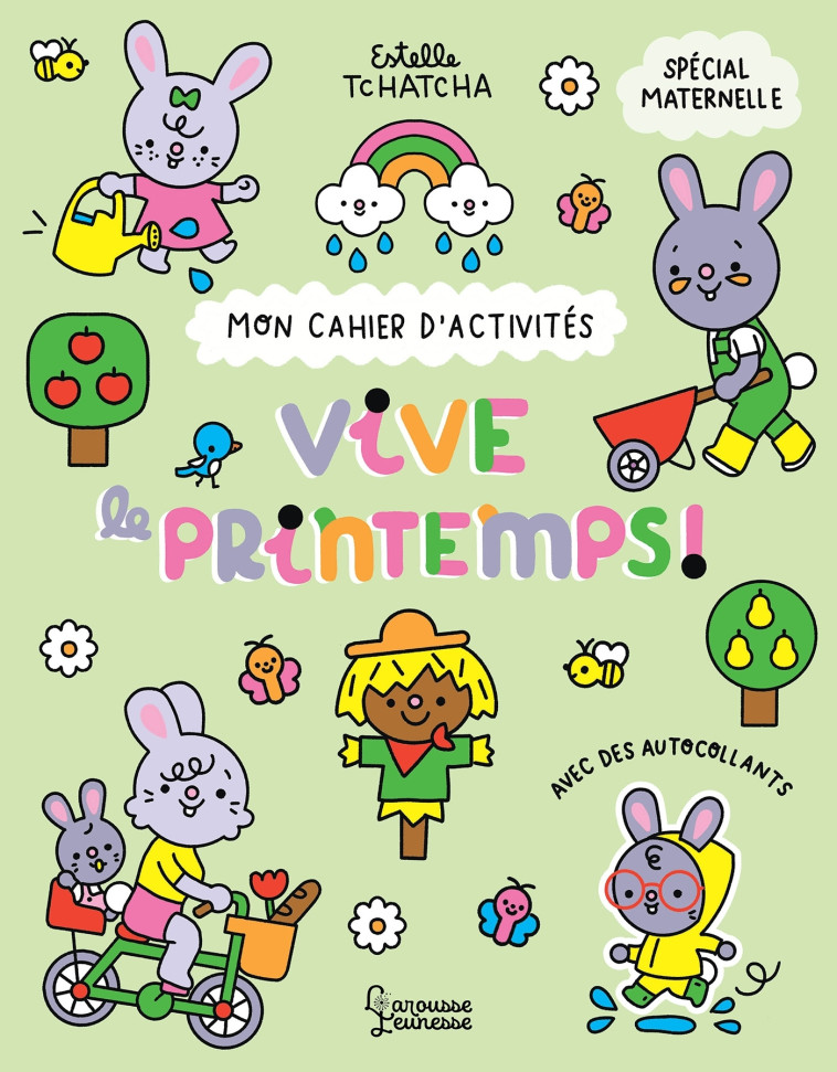 Mon cahier d'activités - Vive le printemps - Estelle Tchatcha - LAROUSSE
