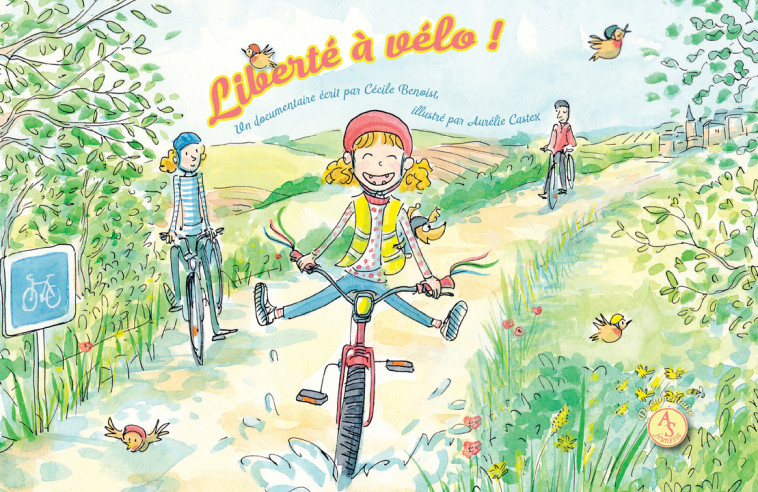 Liberté à vélo ! - Cécile Benoist, Aurélie Castex, Cécile Benoist, Aurélie Castex - ACTES SUD