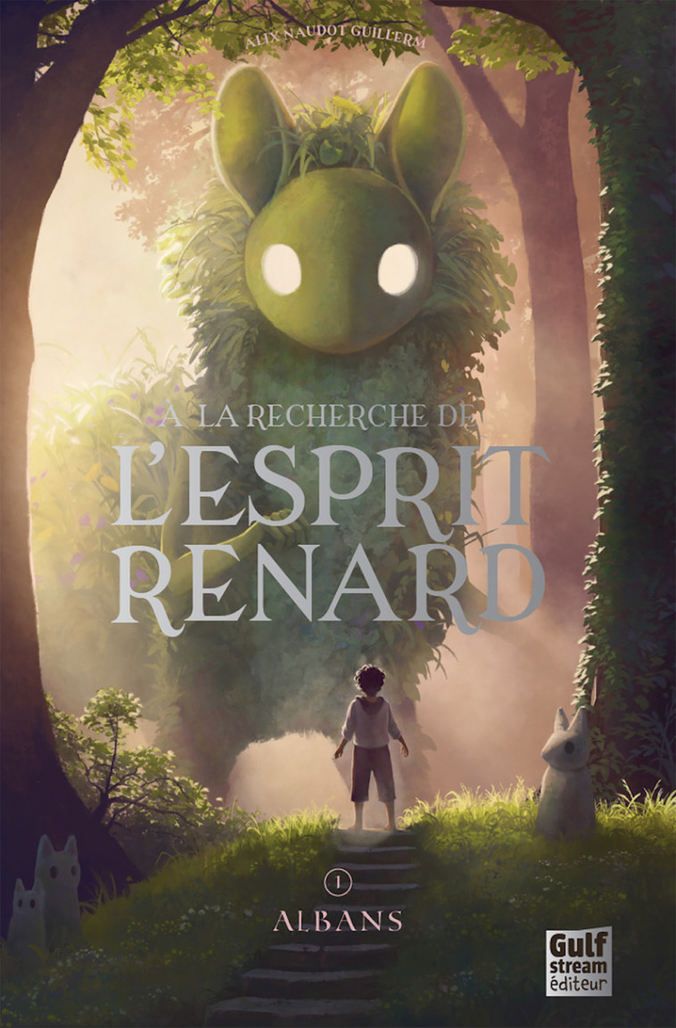 À la recherche de l'esprit renard - Tome 1 Albans - Naudot Guillerm Alix, Alix Naudot Guillerm - GULF STREAM