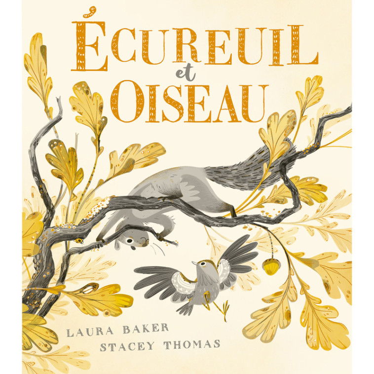 Écureuil et oiseau - Laura Baker, Stacey Thomas, Laura Baker, Stacey Thomas, Charlie Meunier - 1 2 3 SOLEIL