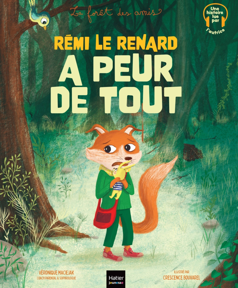 Rémi le renard a peur de tout - Véronique Maciejak, Crescence Bouvarel, Véronique Maciejak, Crescence Bouvarel - HATIER JEUNESSE
