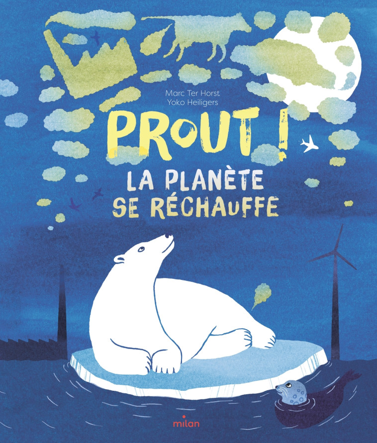Prout, la planète se réchauffe ! - Marc Ter Horst, Yoko Heiligers, Catherine Tron-Mulder - MILAN