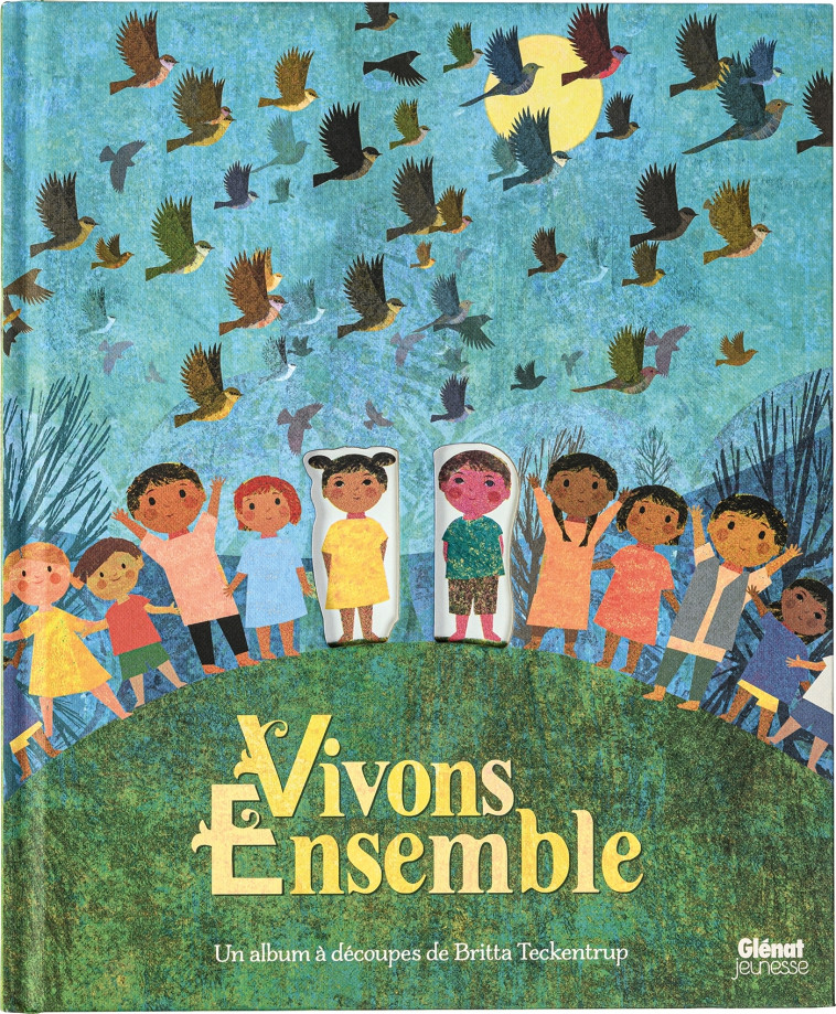 Vivons ensemble - Britta Teckentrup - GLENAT JEUNESSE