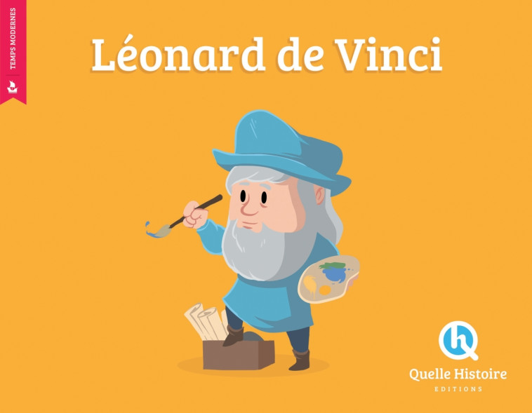Léonard De Vinci - Albin Quéru, Bruno Wennagel, Mathieu Ferret - QUELLE HISTOIRE