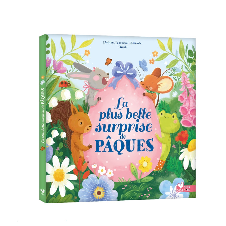 La plus belle surprise de Pâques - Christine Naumann-Villemin,  Monhi, Christine Naumann-Villemin,  Monhi - DEUX COQS D OR