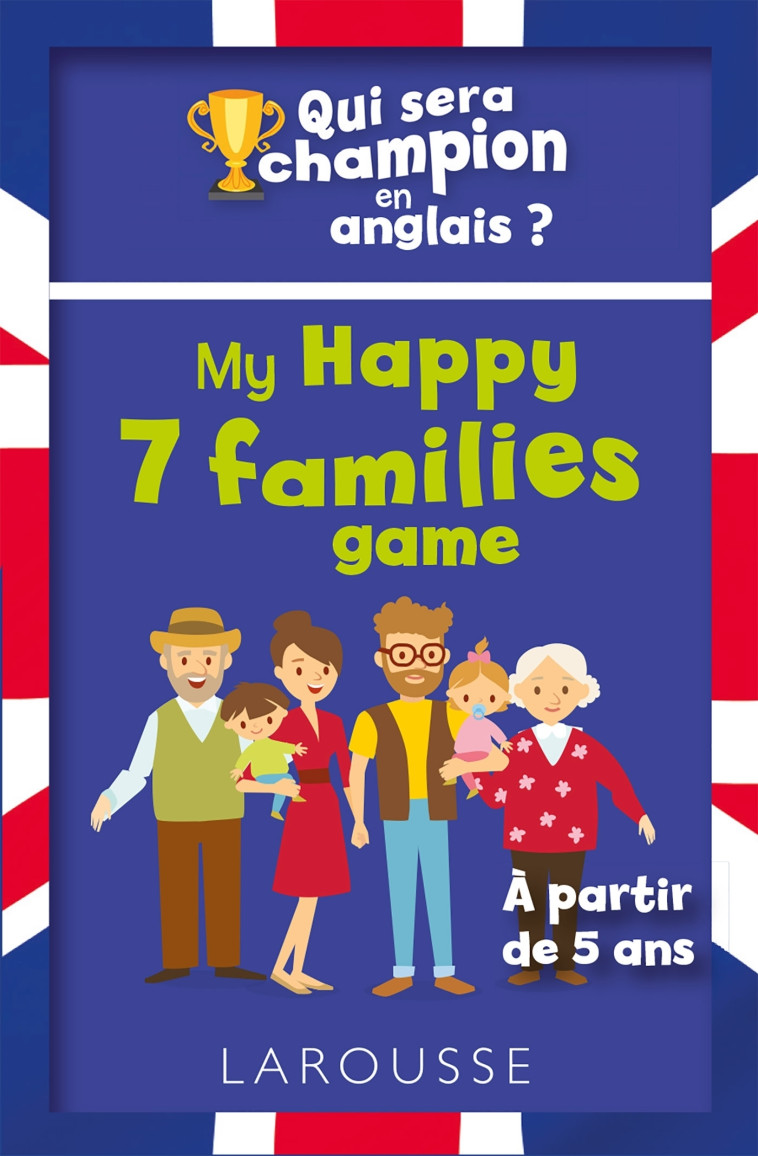 Qui sera le champion en anglais ? My Happy 7 families game - Céline Leclerc - LAROUSSE
