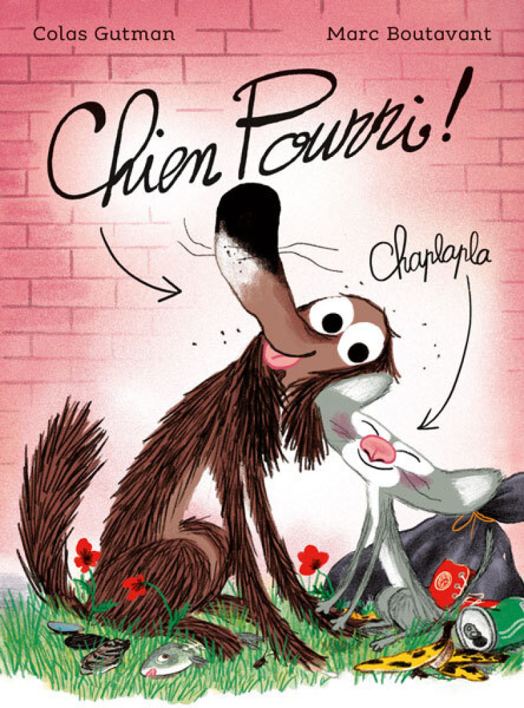 Chien Pourri - Nouvelle édition - Colas Gutman, Marc Boutavant - EDL