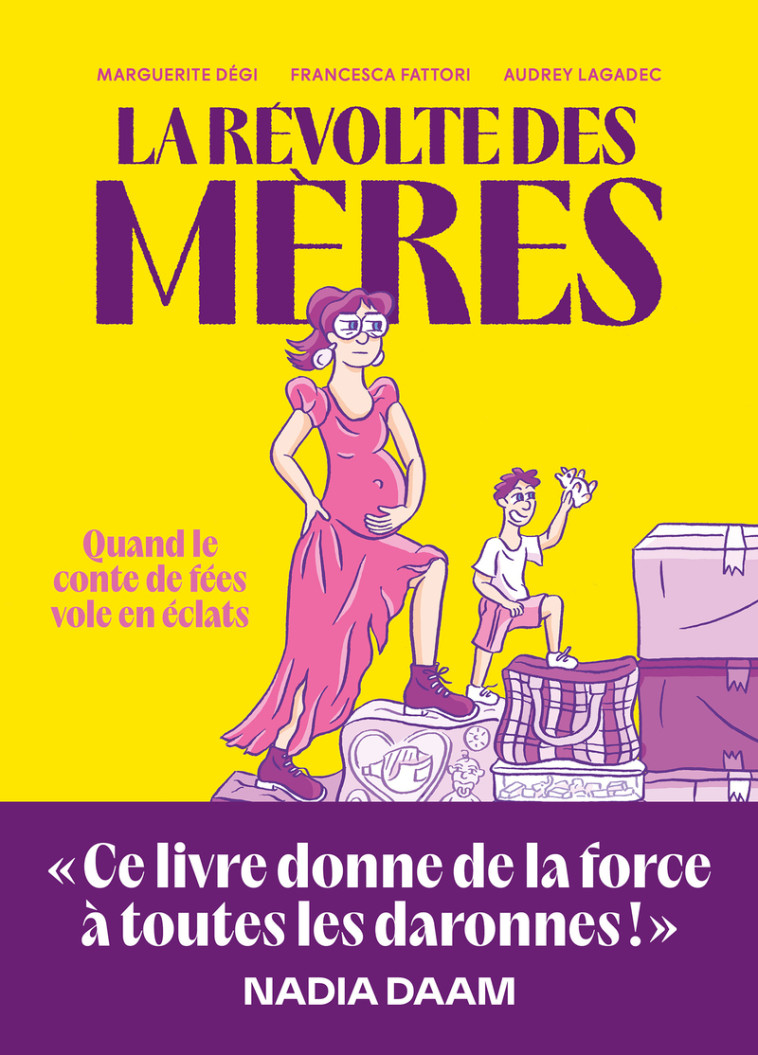 La révolte des mères - Quand le conte de fées vole en éclats - Marguerite Degi, Audrey Lagadec, Francesca Fattori, Nadia Daam - ICONOCLASTE