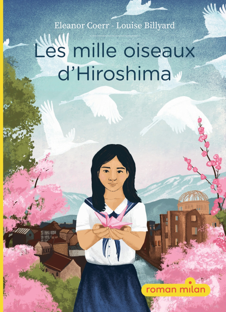 Les mille oiseaux d'Hiroshima - Eleanor Coerr, Louise Billyard - MILAN
