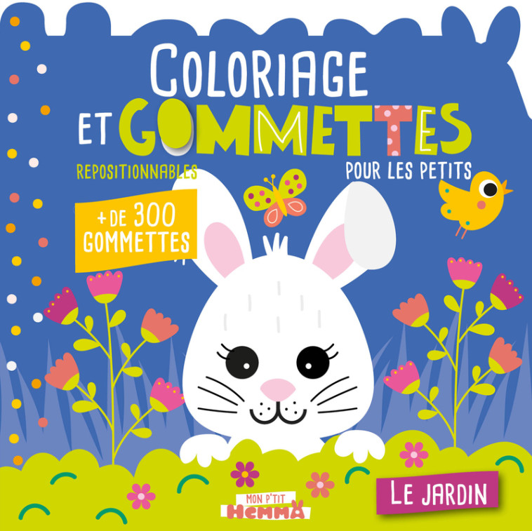 Mon P'tit Hemma - Coloriage et gommettes pour les petits - Le jardin -  CAROTTE ET COMPAGNIE,  Collectif - HEMMA