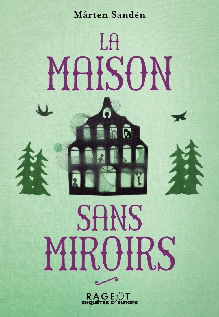 La Maison sans miroirs - Mårten Sandén - RAGEOT