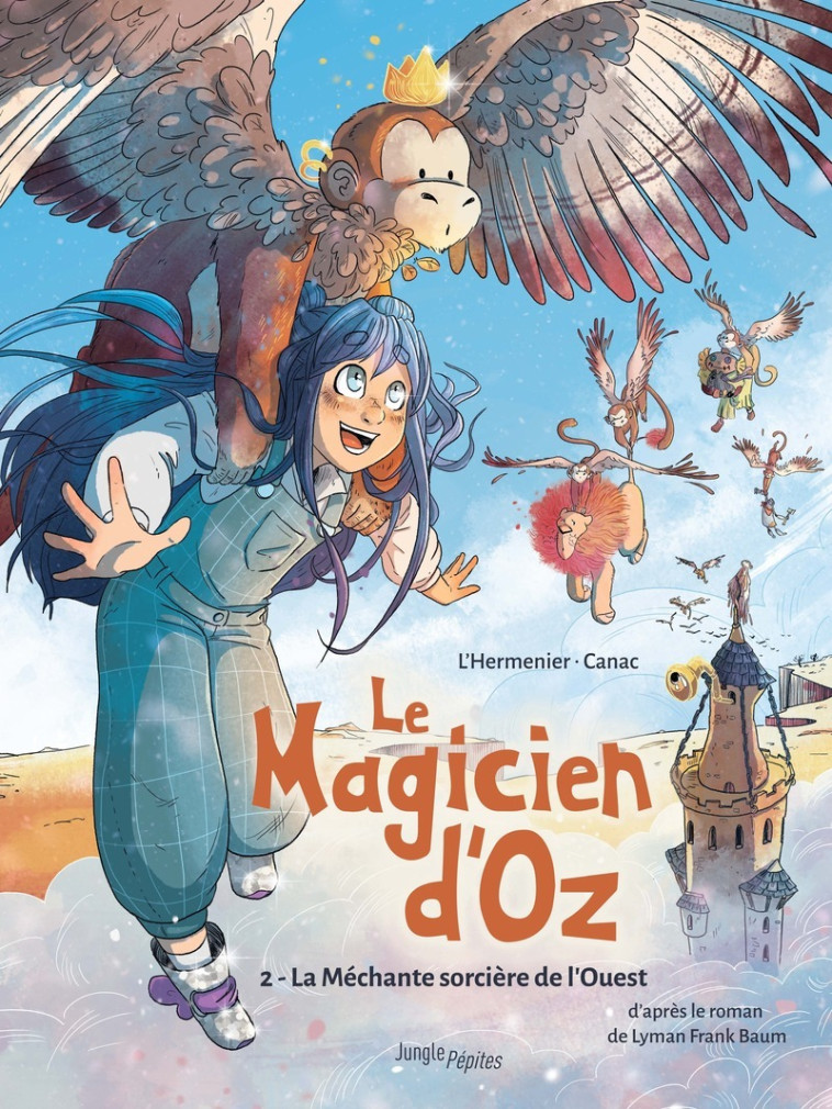 Le Magicien d'Oz - Tome 2 La Méchante sorcière de l'Ouest - Hélène Canac, Maxe L'Hermenier, Lyman Frank Baum - JUNGLE