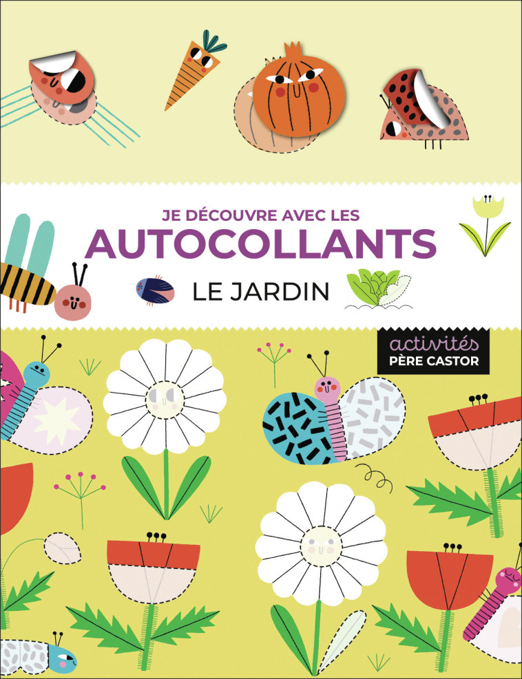Je découvre avec les autocollants - Le jardin - Emma Munro Smith, Teresa Bellon - PERE CASTOR