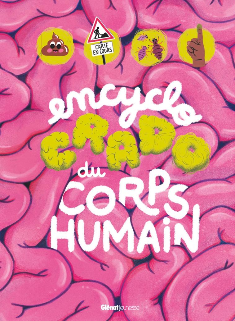 Encyclo crado du corps humain -  - GLENAT JEUNESSE