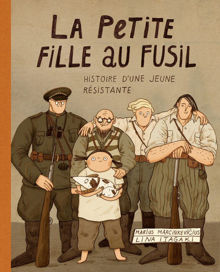 La Petite fille au fusil - L'Histoire d'une jeune résistante - Marius MARCINKEVIČIUS, Lina Itagaki - RICOCHET