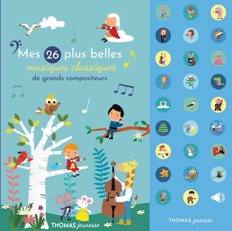 Mes 26 plus belles musiques classiques de grands compositeurs - Marie Deloste - THOMAS EDITIONS