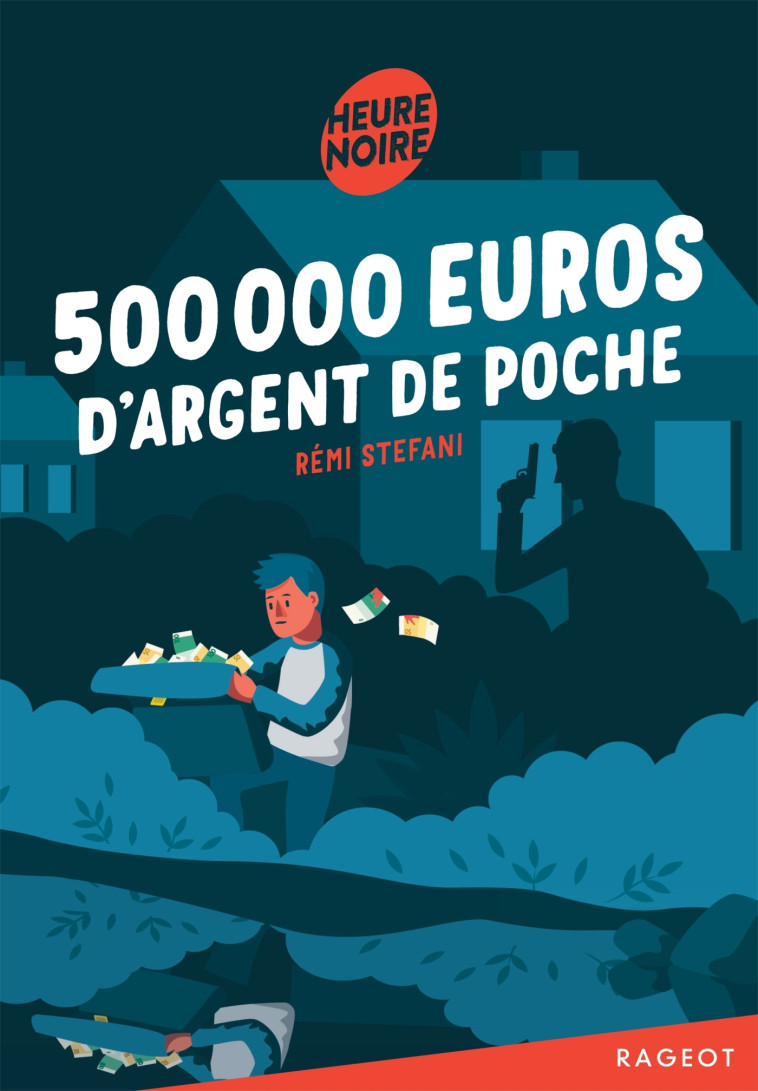 500 000 euros d'argent de poche - STEFANI REMI - RAGEOT