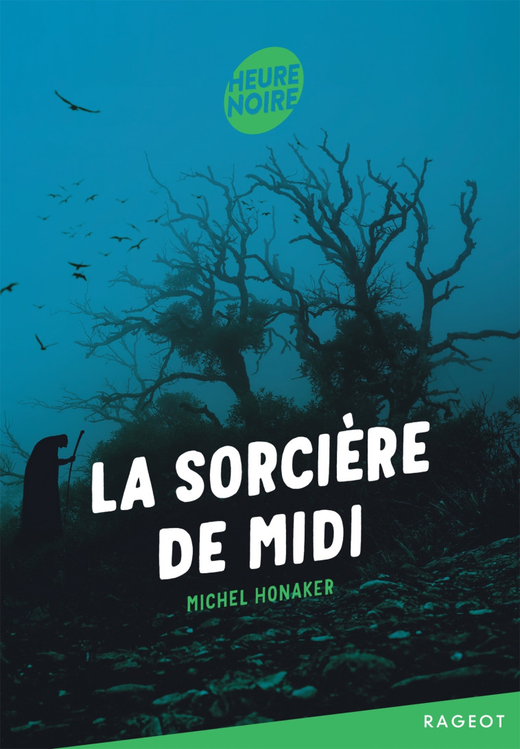 La sorcière de midi - HONAKER MICHEL - RAGEOT