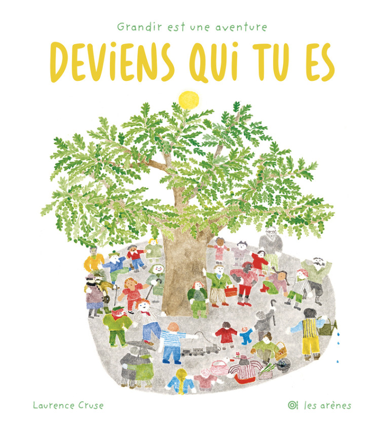 Deviens qui tu es - CRUSE LAURENCE - ARENES