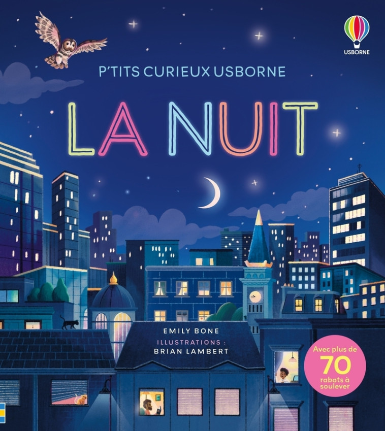 La nuit - P'tits curieux Usborne - Dès 5 ans - BONE EMILY - USBORNE