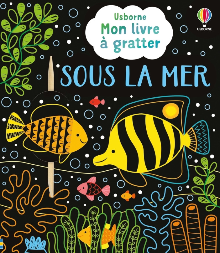 Sous la mer - Mon livre à gratter - Dès 6 ans - DICKINS ROSIE - USBORNE