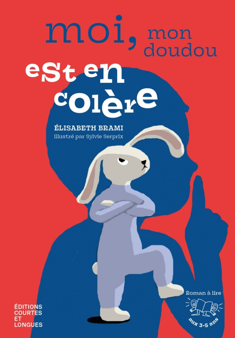 Moi, mon Doudou est en colère - BRAMI ELISABETH - COURTES LONGUES