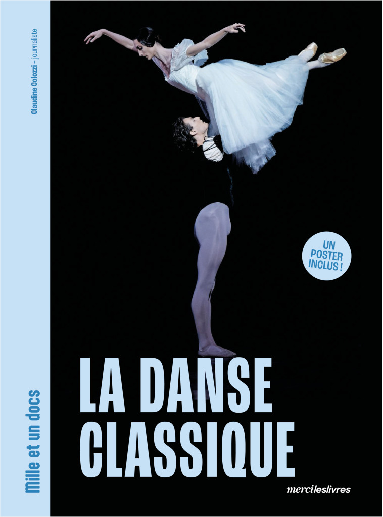 La Danse classique - Mille et un docs - COLOZZI CLAUDINE - MERCILESLIVRES
