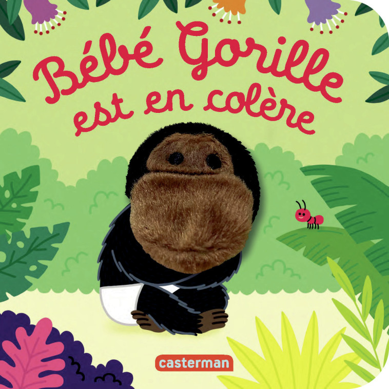 Bébé Gorille est en colère - Anne Kalicky, Hélène Chetaud - CASTERMAN