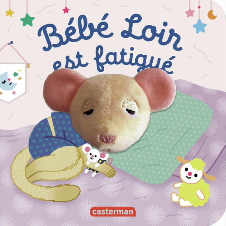 Bébé loir est fatigué - Anne Kalicky, Hélène Chetaud - CASTERMAN