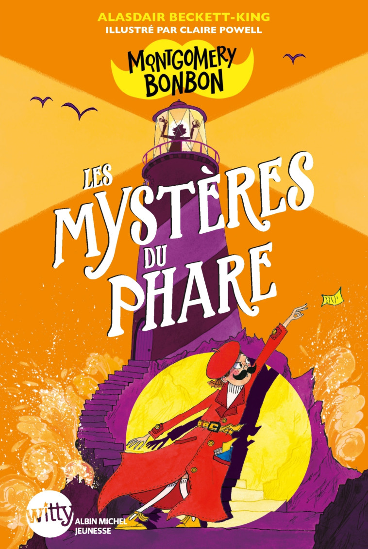 Montgomery Bonbon - tome 2 - Les Mystères du phare - Alasdair Beckett-King, Claire Powell, Mickey Gaboriaud - ALBIN MICHEL