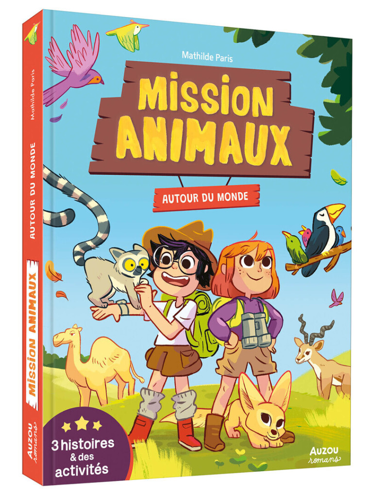 Mission Animaux - Autour du monde - 3 histoires et des activités - Mathilde Paris, Céline DEREGNAUCOURT, Céline DEREGNAUCOURT - AUZOU