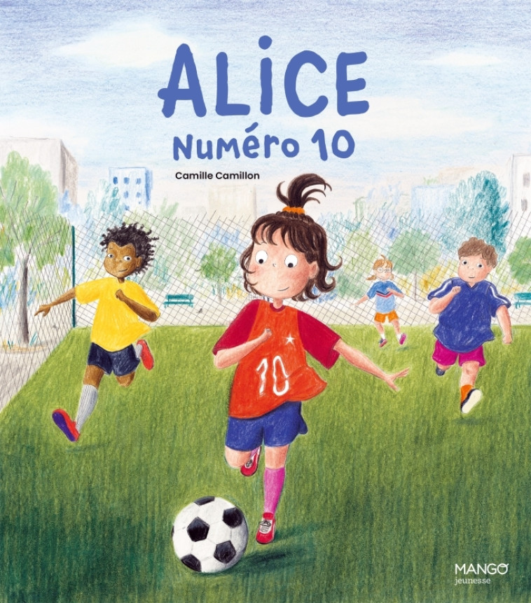 Alice, numéro 10 - Camille Girard,  Camille Camillon - MANGO