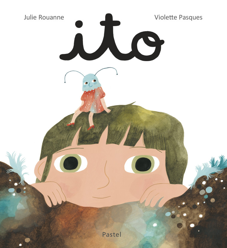 Ito -  Pasques  Violette, Julie ROUANNE, Violette Pasques - EDL