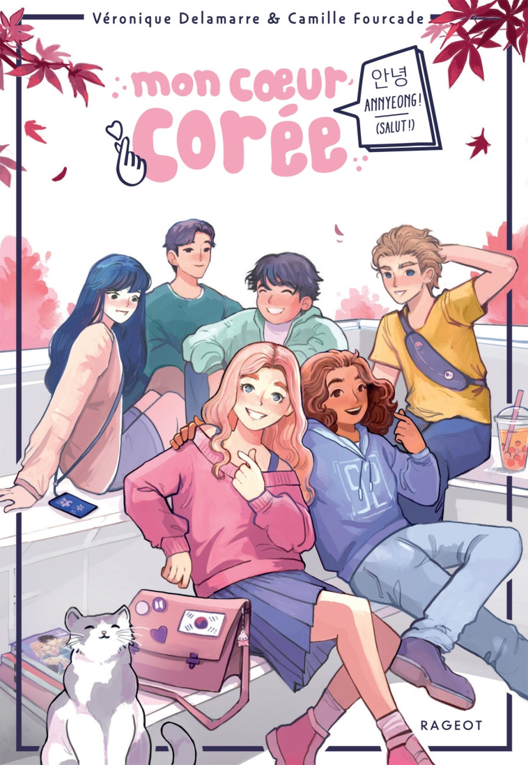 Mon coeur Corée - Tome 1, Annyeong  ! (Salut !) - Véronique Delamarre, Camille Fourcade - RAGEOT