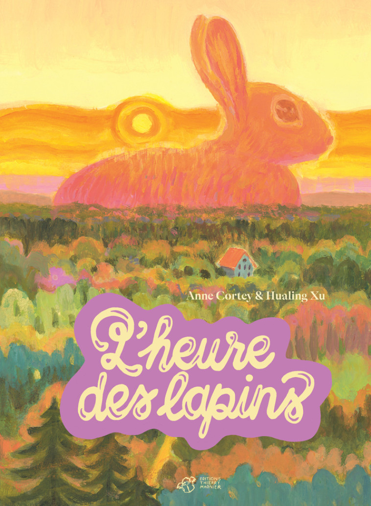 L'heure des lapins - Anne Cortey, HuaLing XU - THIERRY MAGNIER