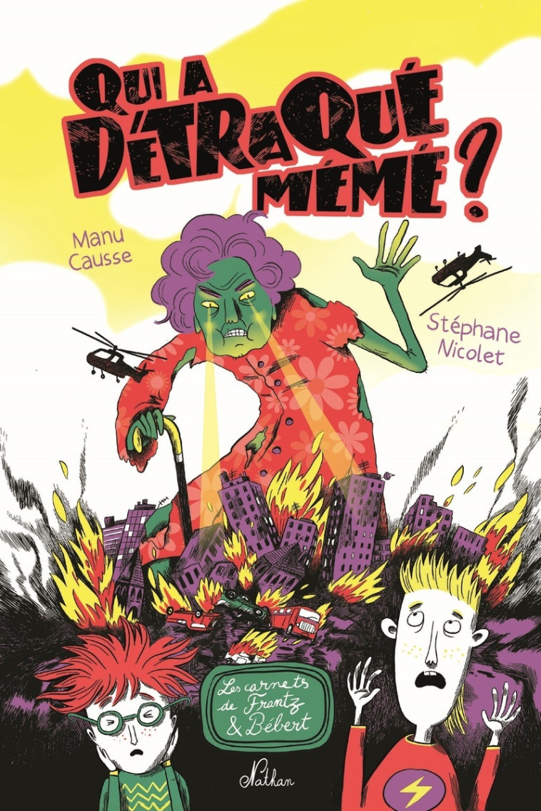 Qui a détraqué mémé ? - Manu Causse, Stéphane NICOLET, Stéphane NICOLET - NATHAN