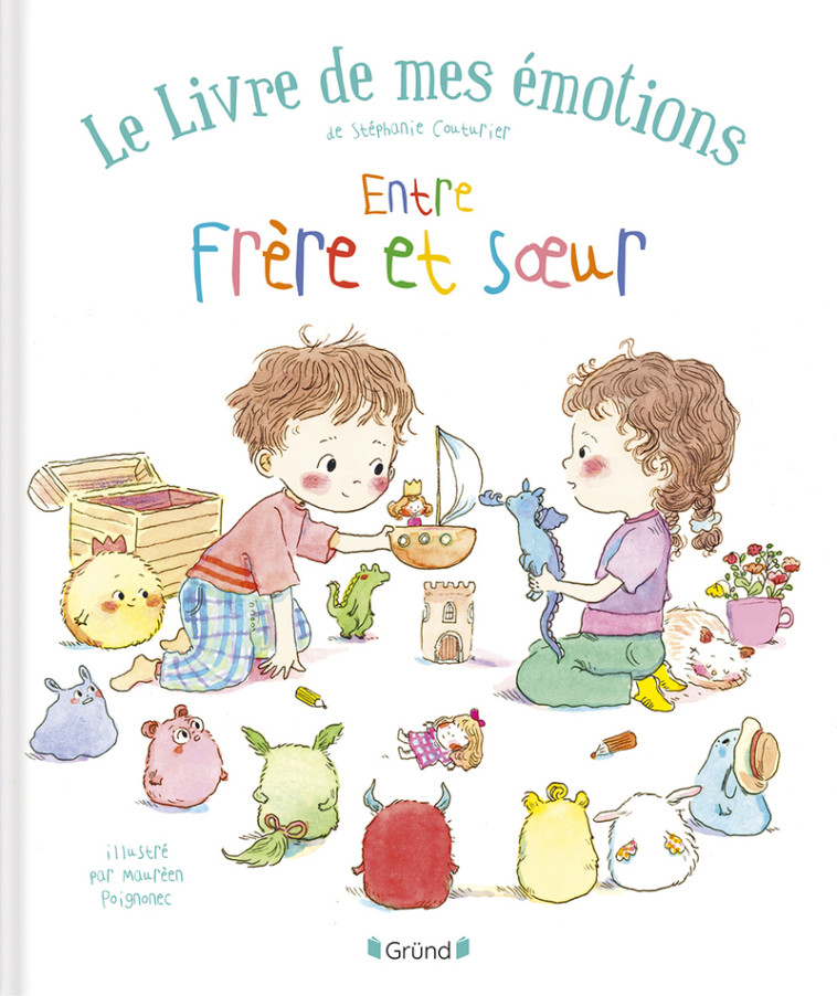 Le livre de mes émotions - Frère et soeur - Stéphanie Couturier, Maurèen Poignonec - GRUND