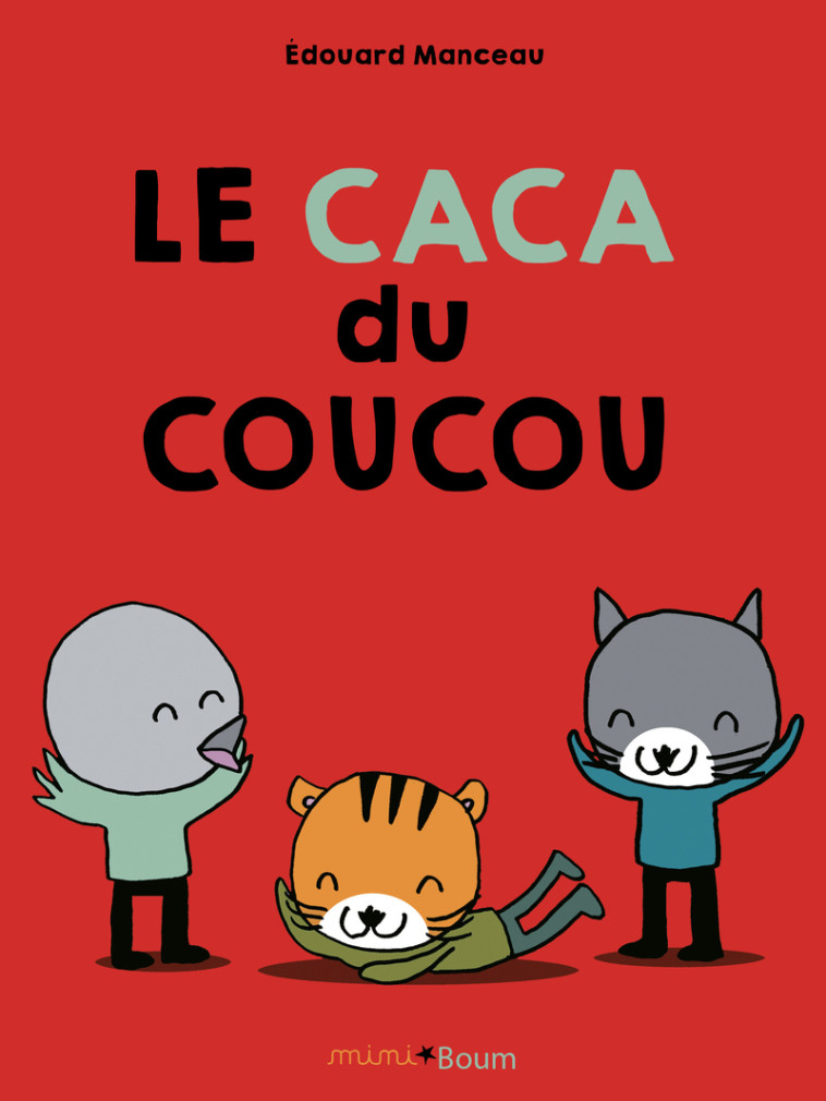 Le caca du coucou - Edouard Manceau - FRIMOUSSE