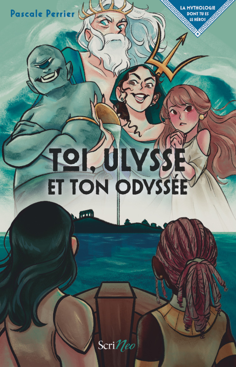 Toi, Ulysse et ton Odyssée - Pascale PERRIER - SCRINEO
