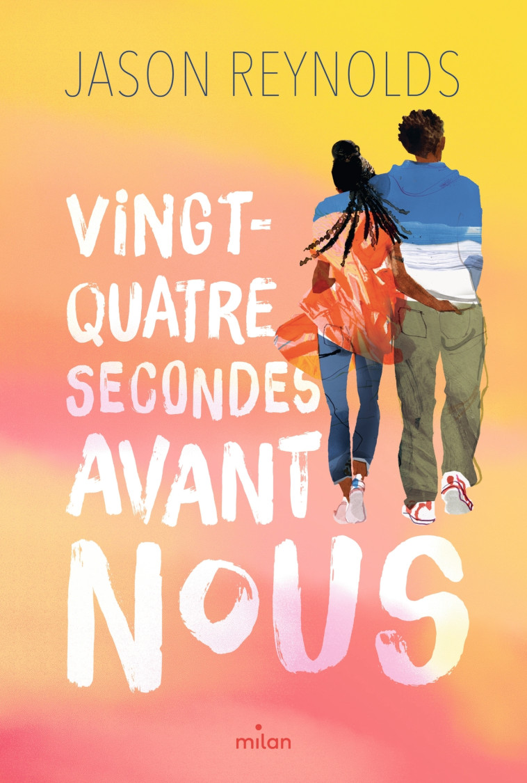 Vingt-quatre secondes avant nous - Jason Reynolds, Aude Sécheret - MILAN