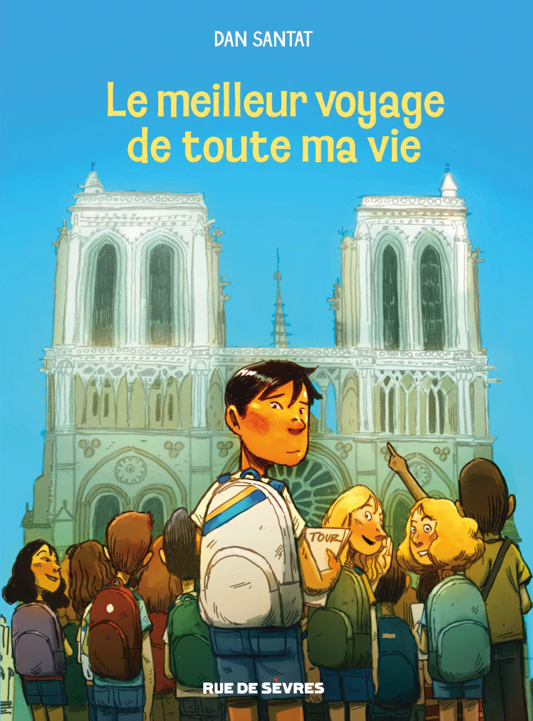 Le meilleur voyage de toute ma vie -  Santat  Dan, Dan Santat, Marc Lesage - RUE DE SEVRES